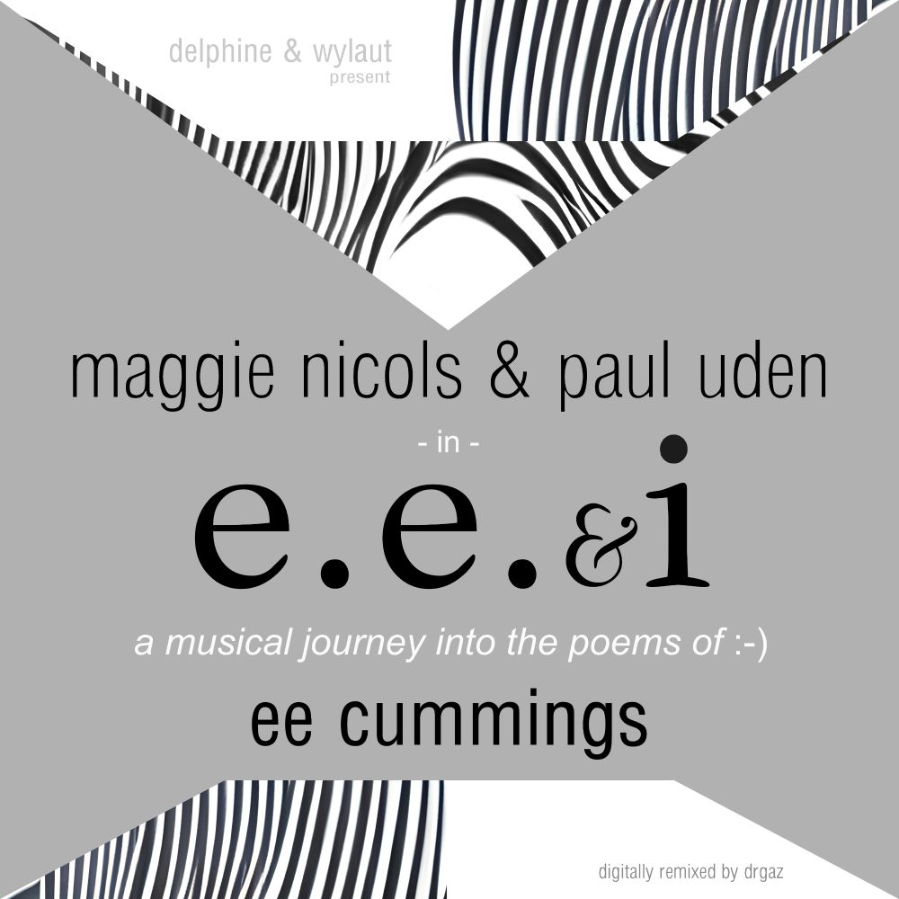 Album cover for 'e.e.&i.  - A Musical Journey Into The Poems Of ee cummings" by Maggie Nicols & Paul Uden
