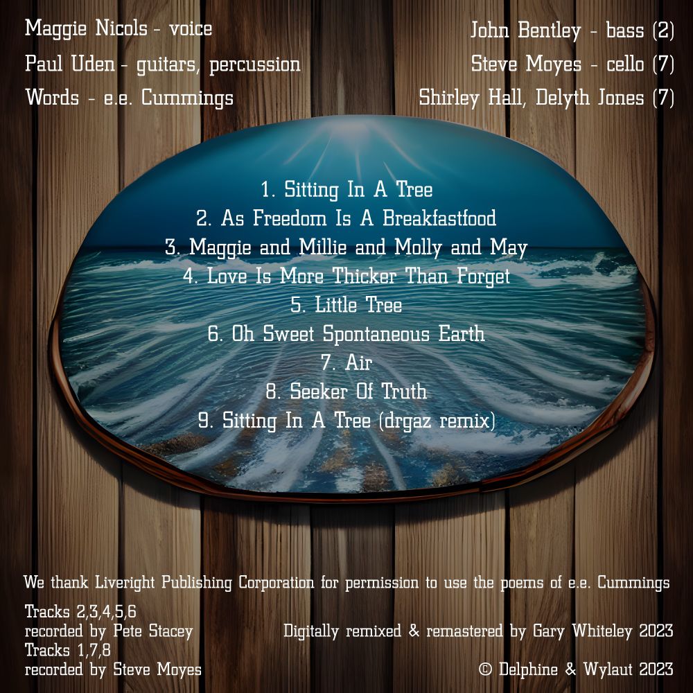Track listings and credits for 'e.e.&i. - A Musical Journey Into The Poems Of ee cummings" by Maggie Nicols & Paul Uden