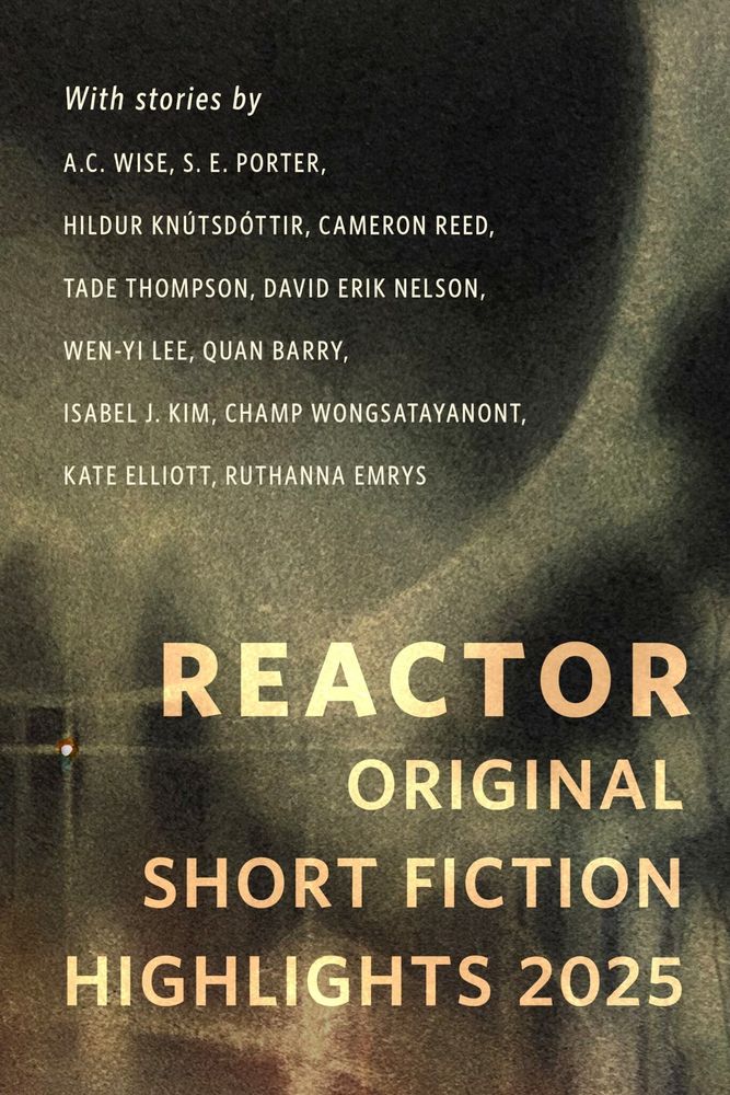 Reactor/Tor.com hat wieder einen kostenlosen Shortstory-Reader fürs jahr zusammengestellt.
Kostenlos.
Mit Stories von A.C. Wise, S. E. Porter, Hildur Knútsdóttir, Cameron Reed, Tade Thompson, David Erik Nelson, Wen-yi Lee, Quan Barry, Isabel J. Kim, Champ Wongsatayanont, Kate Elliott, und Ruthanna Emrys

https://reactormag.com/download-short-fiction-highlights-2025

Otherland -- read the future