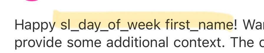 Screenshot of form email opening with accidental placeholder “sl day of week first name”