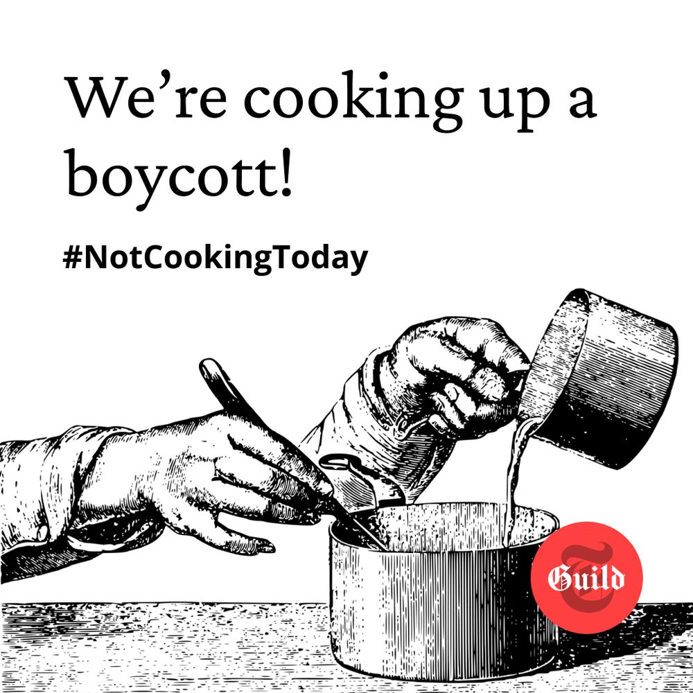 A black and white illustration showing a pair of hands, left hand holding a measuring cup pouring a liquid into a pod, and right hand holding a ladle to stir the pot. The red Times Tech Guild logo, with dark red blackletter T with overlaid white text “Guild” in blackletter script, appears in the lower right corner over the pot. The text “We’re cooking up a boycott! #NotCookingToday” appears above the illustration.