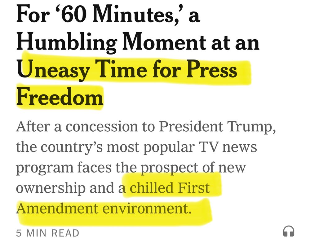 NYTimes text. 

For '60 Minutes, a Humbling Moment at an Uneasy Time for Press Freedom
After a concession to President Trump, the country's most popular TV news program faces the prospect of new ownership and a chilled First Amendment environment.