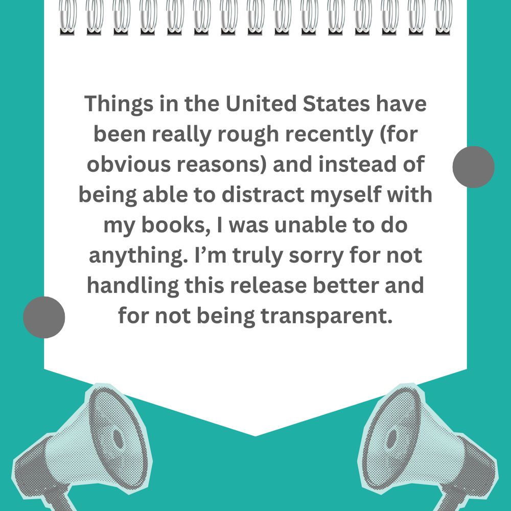 Things in the United States have been really rough recently (for obvious reasons) and instead of being able to distract myself with my books, I was unable to do anything. I’m truly sorry for not handling this release better and for not being transparent.