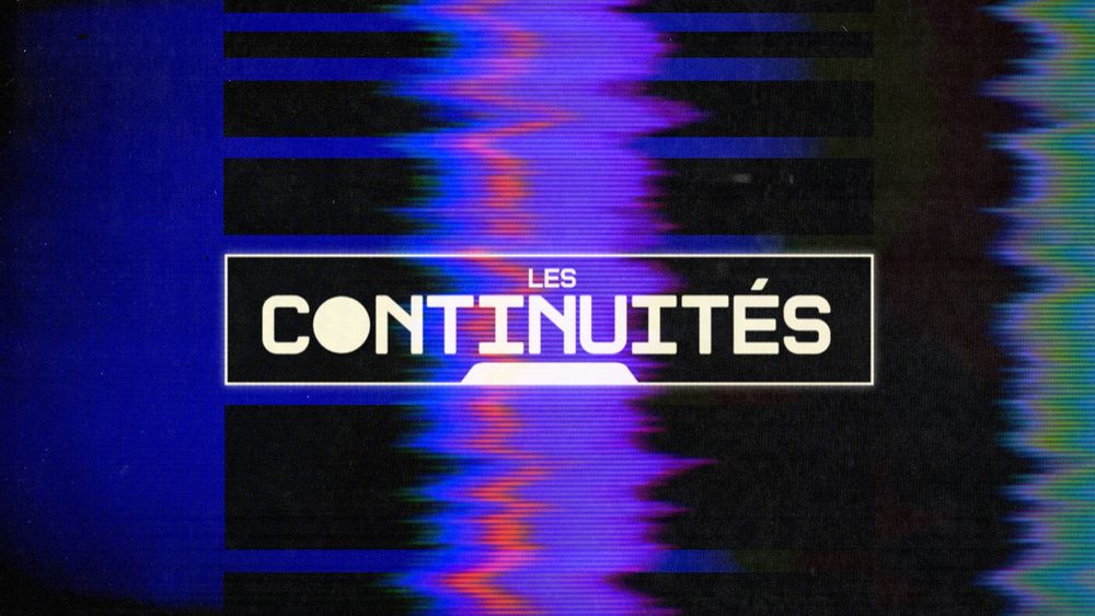 Visuel d'annonce pour LES CONTINUITÉS, mon format sur Twitch où l'on regarde des continuités d'antenne de la télévision française des années 80, 90 ou 2000.