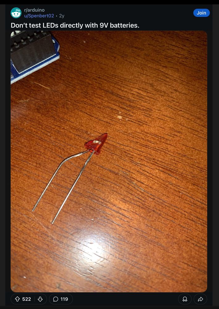 A screenshot of a post from Reddit where the poster is implying that an LED physically broke when connected directly across a 9v battery 