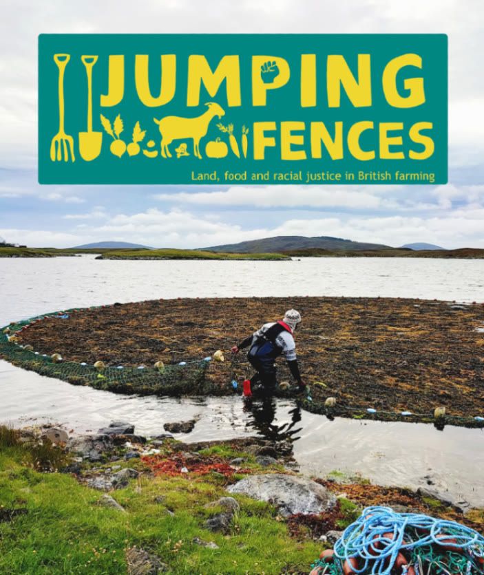 A person tends to a seaweed farm in a coastal area. The text reads "Jumping Fences: Land, food and racial justice in British farming."