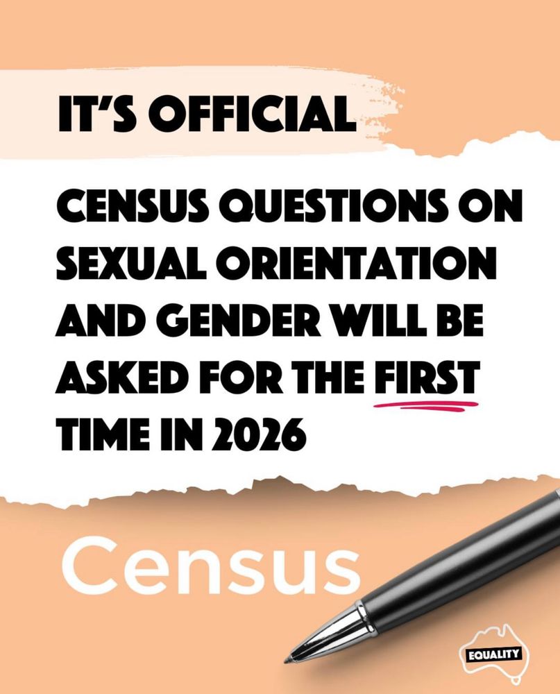 A graphic which advises that: it’s official
census questions on sexual orientation and gender will be asked for the first time in 2026

There’s a pen right hand side of the image, presumably because a lot of people use one to write answers to the census using one. It’s not a piece of work that Peter Saville designed, that’s for sure. 

But the message is positive, and given we need to focus on evidence-based decision making, seems obvious that we should capture the deets. 
