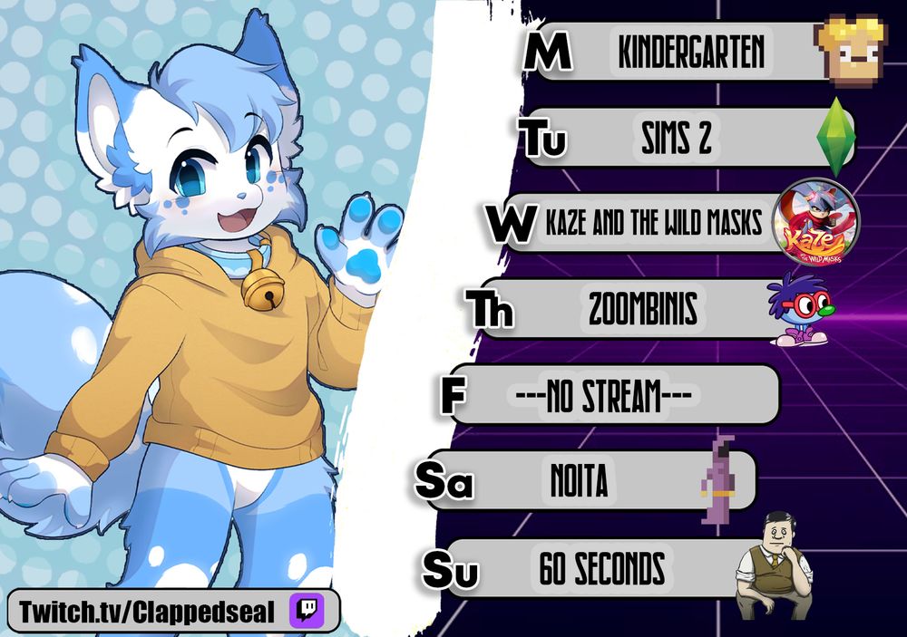 Clappedseal's schedule for twitch streaming, starting monday with 'kindergarten.' Wow, so cool a streamer from an island, do they even have internet? I'm amercian, what's a new zealand