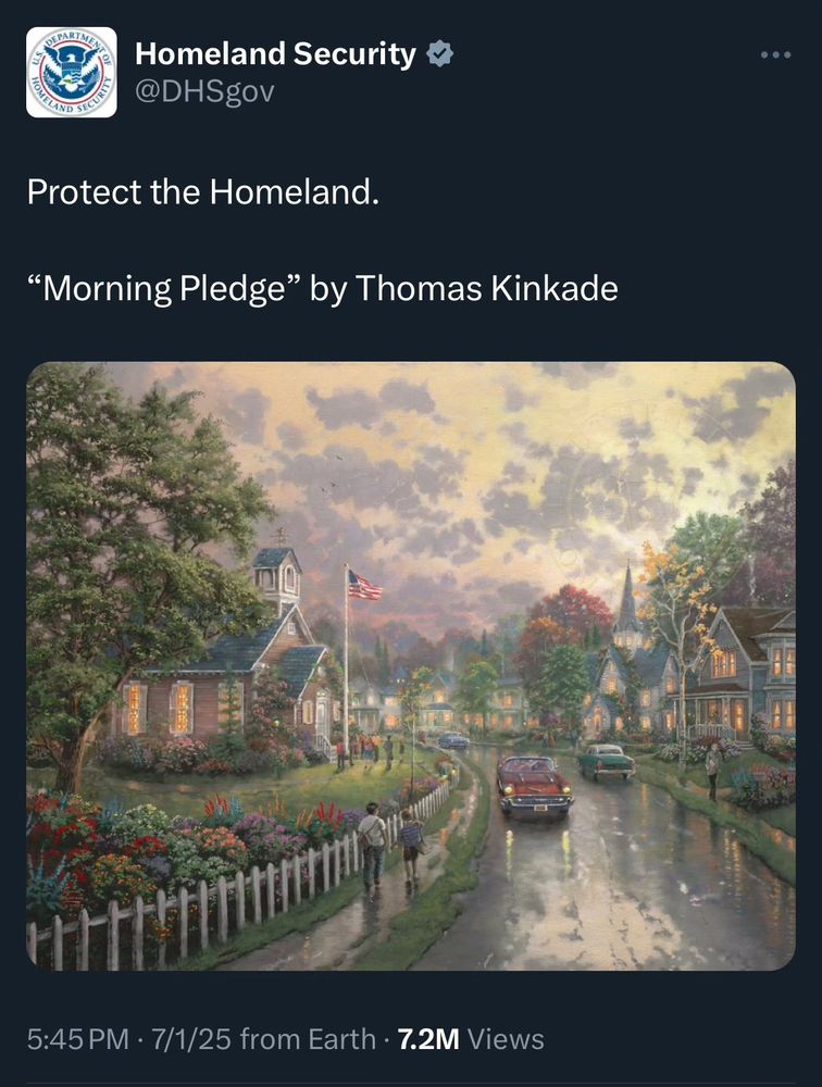 DHS Twitter post saying “Protect the Homeland” with a terribly schlocky Thomas Kinkade painting 