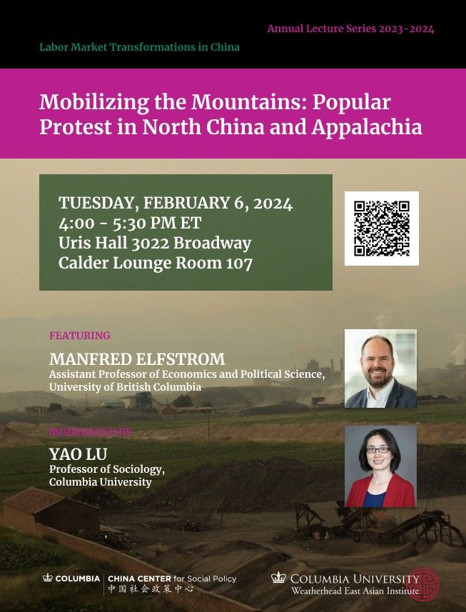 Poster advertising talk "Mobilizing the Mountains: Popular Protest in North China and Appalachia" February 6, 2024, from 1:00 PM - 2:30 PM in Uris Hall at Columbia University, 3022 Broadway, Calder Lounge Room 107, New York, NY 10027.