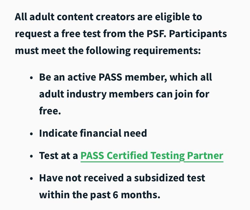 All adult content creators are eligible to request a free test from the PSF. Participants must meet the following requirements:
• Be an active PASS member, which all adult industry members can join for free.
• Indicate financial need
• Test at a PASS Certified Testing Partner
• Have not received a subsidized test within the past 6 months.
