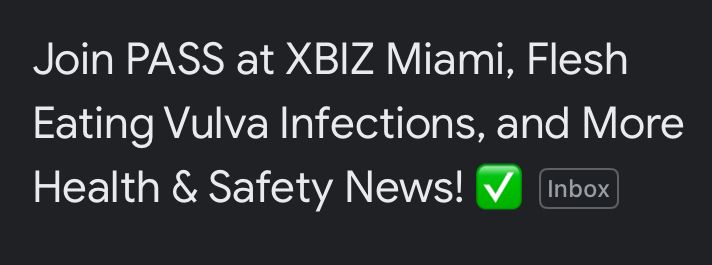 “Join PASS at XBIZ Miami, Flesh Eating Vulva Infections, and More Health & Safety News!”