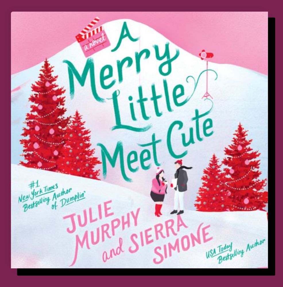 Screenshot of the book cover for A Merry Little Meet Cute by Julie Murphy and Sierra Simone. Pink background with snow covered mountains and grounds. Red Christmas trees with pink and gold decorations. A white couple facing each other. The woman is plus size and holding a mug and the man is take and hold paper. 