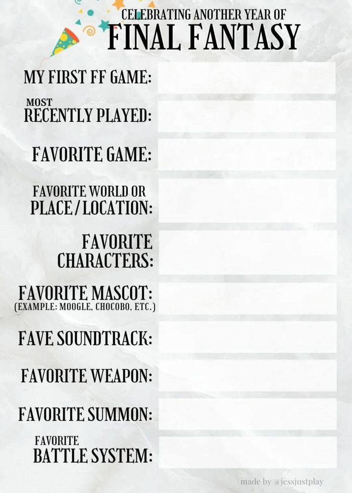 Celebrating another yea of FINAL FANTASY template.

My first FF game : 
Most recently played :
Favorite game : 
Favorite World / Place / Location : 
Favorite characters : 
Favorit mascot (moogle, chocobo, cactuar etc) : 
Fave soundtrack : 
Favorite weapon :
Favorite Summon : 
Favorite Battle System :