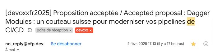 capture du mail d'acceptation de la proposition de talk "Dagger Modules : un couteau suisse pour moderniser vos pipelines de CI/CD" à Devoxx France 2025