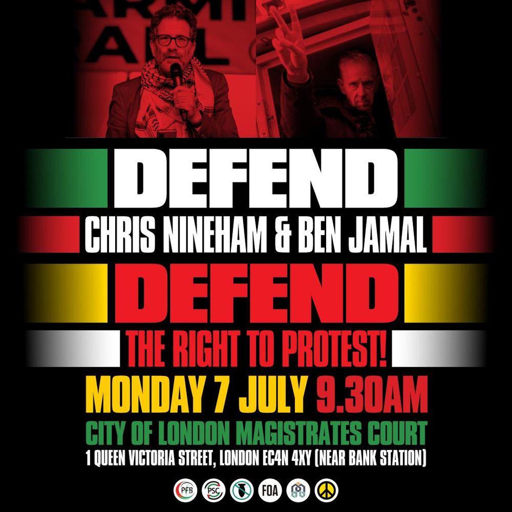 Defend Chris Nineham & ben Jamal. Defend the right to protest! Monday 7 July 9.30am. City of London Magistrates Court. 1 Queen Victoria Street, London, EC4N 4XY (Near Bank Station)