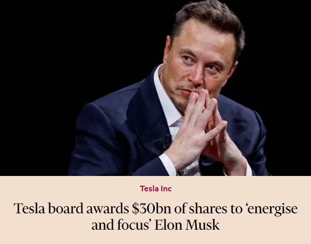 Tesla board awards $30bn of shares to 'energise and focus' Elon Musk