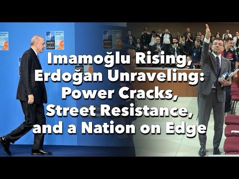 Imamoğlu Rises, Erdoğan Shakes: A Nation on Edge | What's Happening in Turkey | Week 35