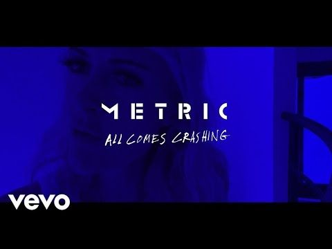 Metric - All Comes Crashing (Official Video)