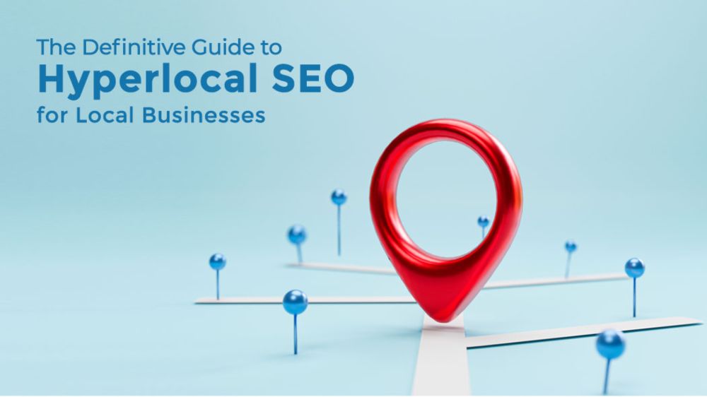 The Ultimate Hyperlocal SEO Guide for Local Businesses	- letsdiskuss