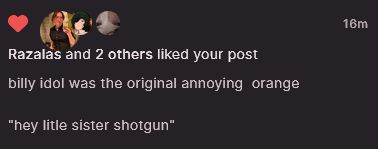 a notification saying that a mutual, Razalas, liked one of my posts. but their profile picture is replaced with Pandora's, which is also about twice the size for some reason