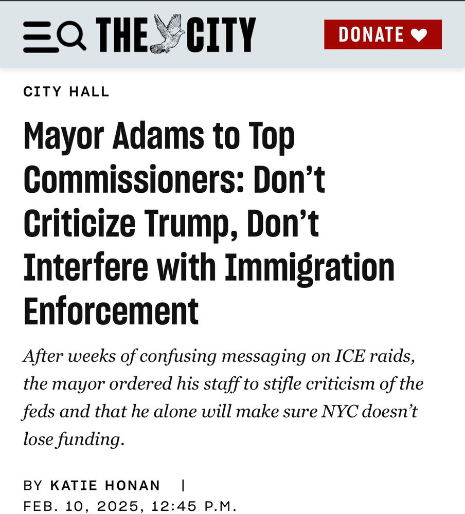 Headline from The City: “Mayor Adams to Top Commissioners: Don’t Criticize Trump, Don’t Interfere with Immigration Enforcement”