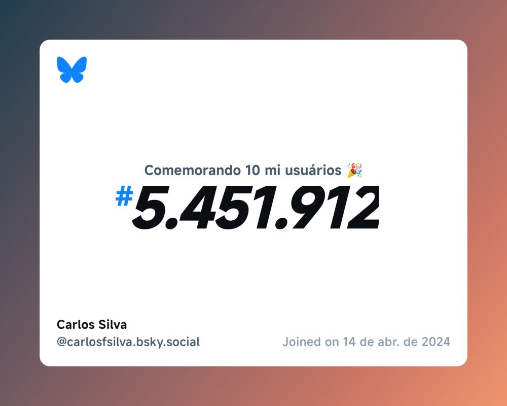 Um certificado virtual com o texto "Comemorando 10 milhões de usuários no Bluesky, #5.451.912, Carlos Silva ‪@carlosfsilva.bsky.social‬, ingressou em 14 de abr. de 2024"
