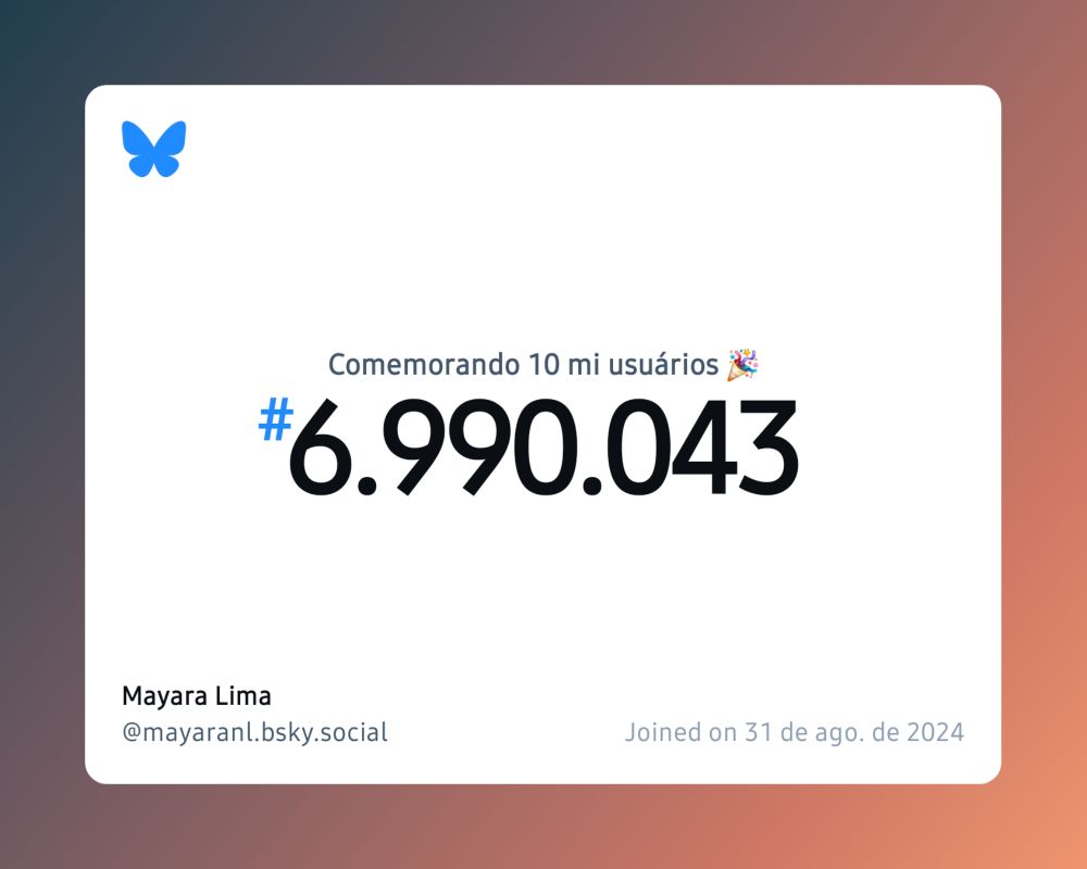 Um certificado virtual com o texto "Comemorando 10 milhões de usuários no Bluesky, #6.990.043, Mayara Lima ‪@mayaranl.bsky.social‬, ingressou em 31 de ago. de 2024"