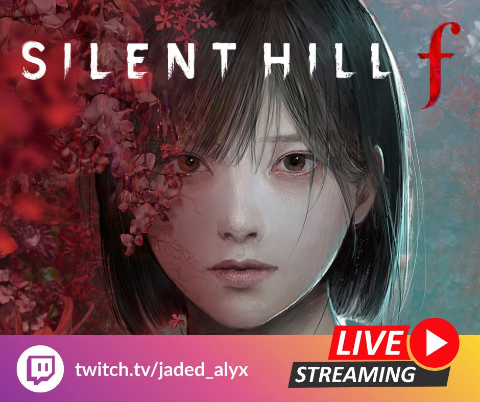 Now streaming on Twitch: Silent Hill f | twitch.tv/jaded_alyx