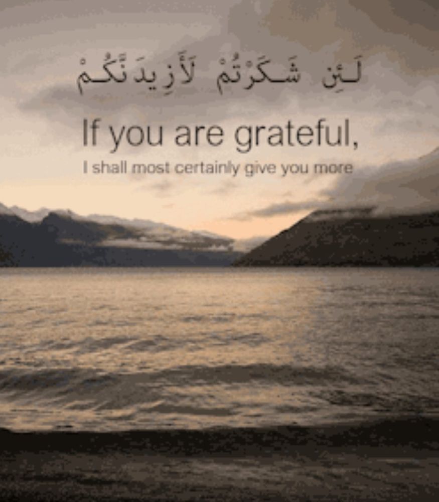 If You Are #Grateful, 
I shall #most #certainly give you more 