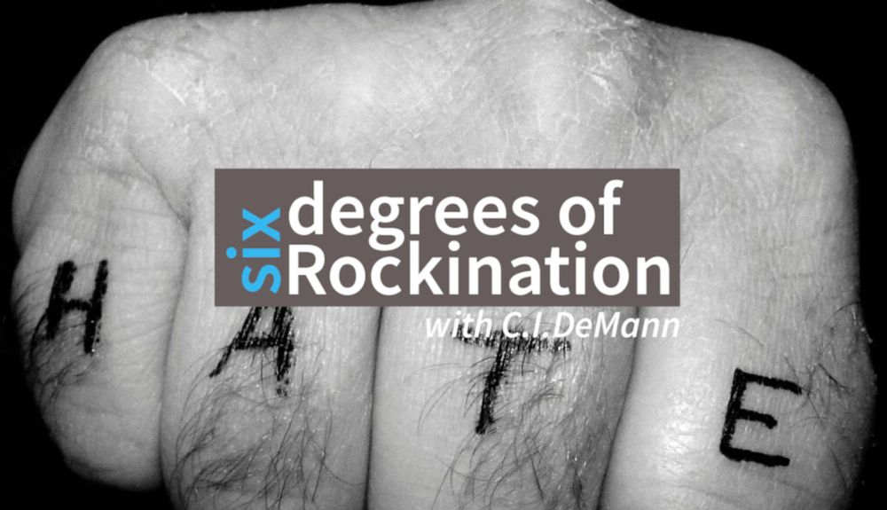 six degrees of rockination logo with photo of a fist in background with the word hate tattooed on the knuckles.