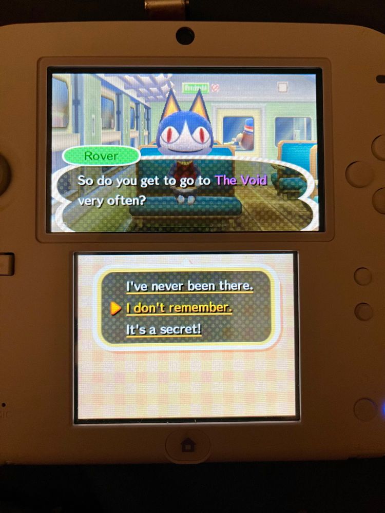 white nintendo 2DS with rover from animal crossing asking if i get to go The Void (island name) very often on top screen, options on bottom screen include I’ve never been there, I don’t remember, and It’s a secret!
