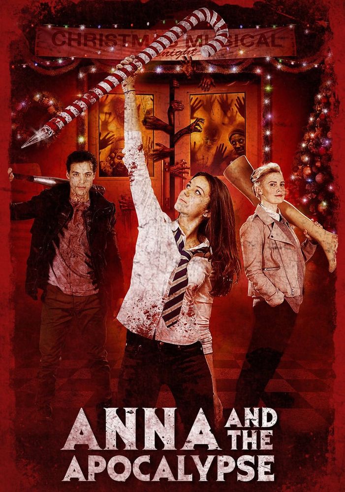 The Anna and the Apocalypse film poster. Anna stands at the front, wearing a bloodsoaked school uniform and holding a huge candy cane with a pointed end. Zombies try to get thorugh a light festooned door in the background. Two other main characters stand in the mid-ground. 