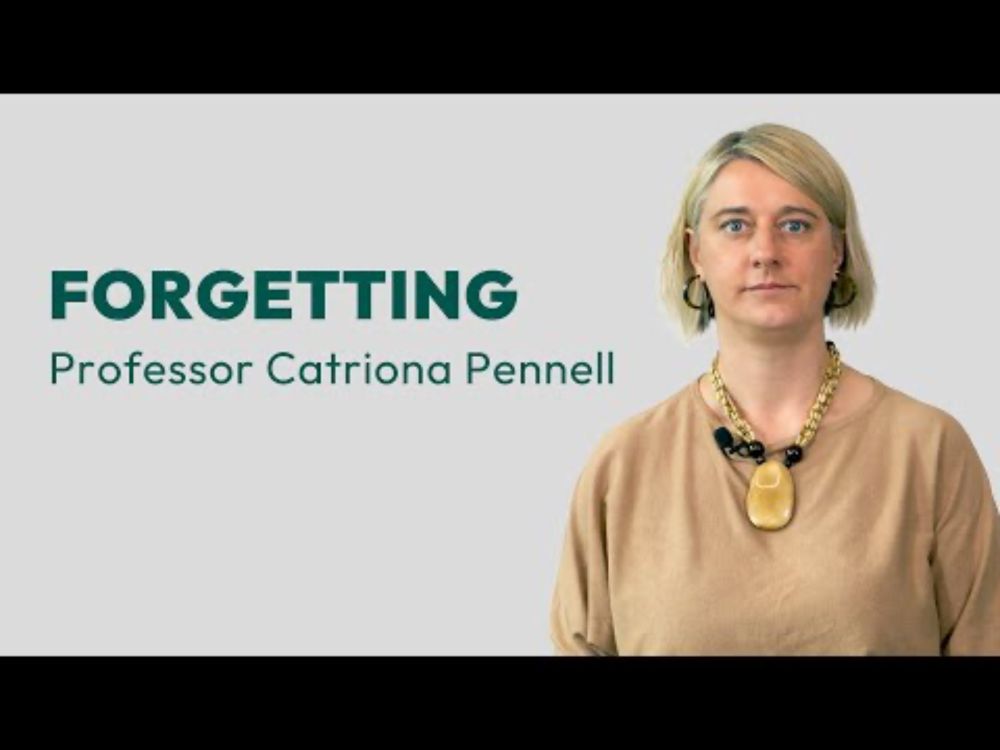 Forgetting - Professor Catriona Pennell, Professor in Modern History and Memory Studies