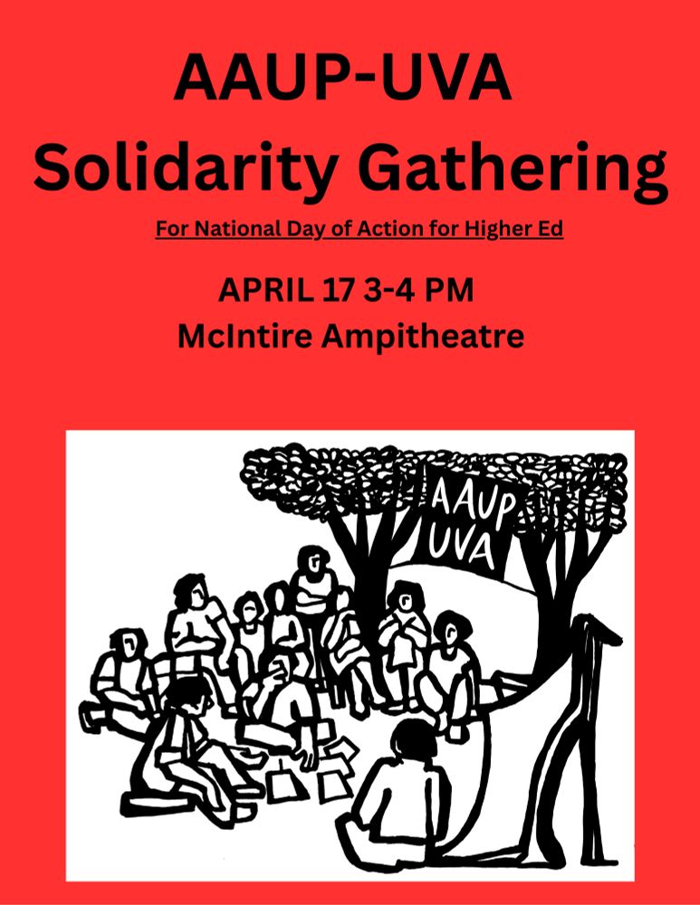 AAUP-UVA
Solidarity Gathering
For National Day of Action for Higher Ed
APRIL 17 3-4 PM
Mcintire Ampitheatre