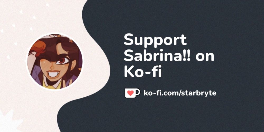 Buy Sabrina!! a Coffee. ko-fi.com/starbryte