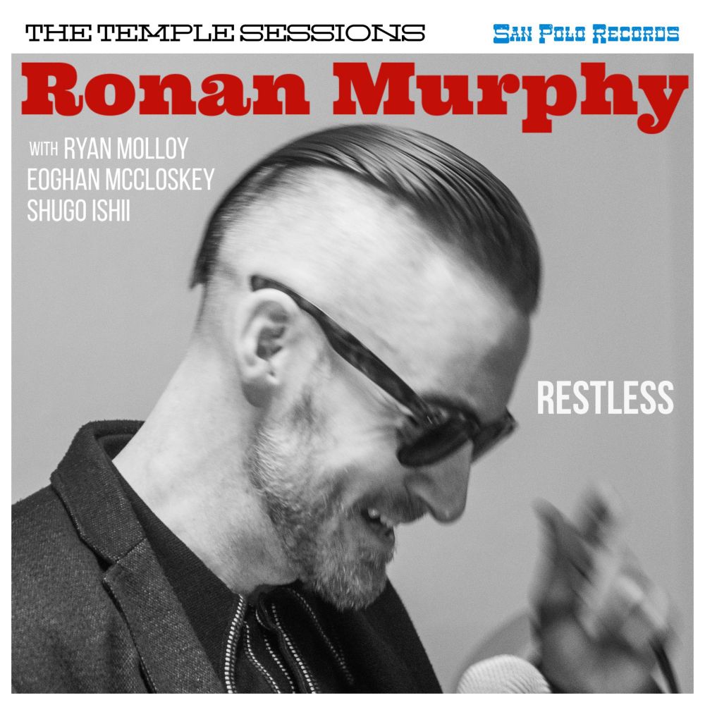 Front cover of 'Restless', the new single from Ronan Murphy's album 'The Temple Sessions,' recorded with Ryan Molloy, Eoghan McCloskey, and Shugo Ishii 