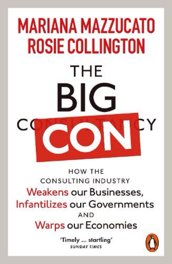 The Big Con by Mariana Mazzucato, Rosie Collington | Waterstones