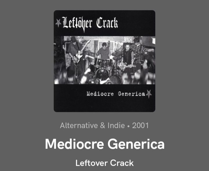 Mediocre Generica by Leftover Crack