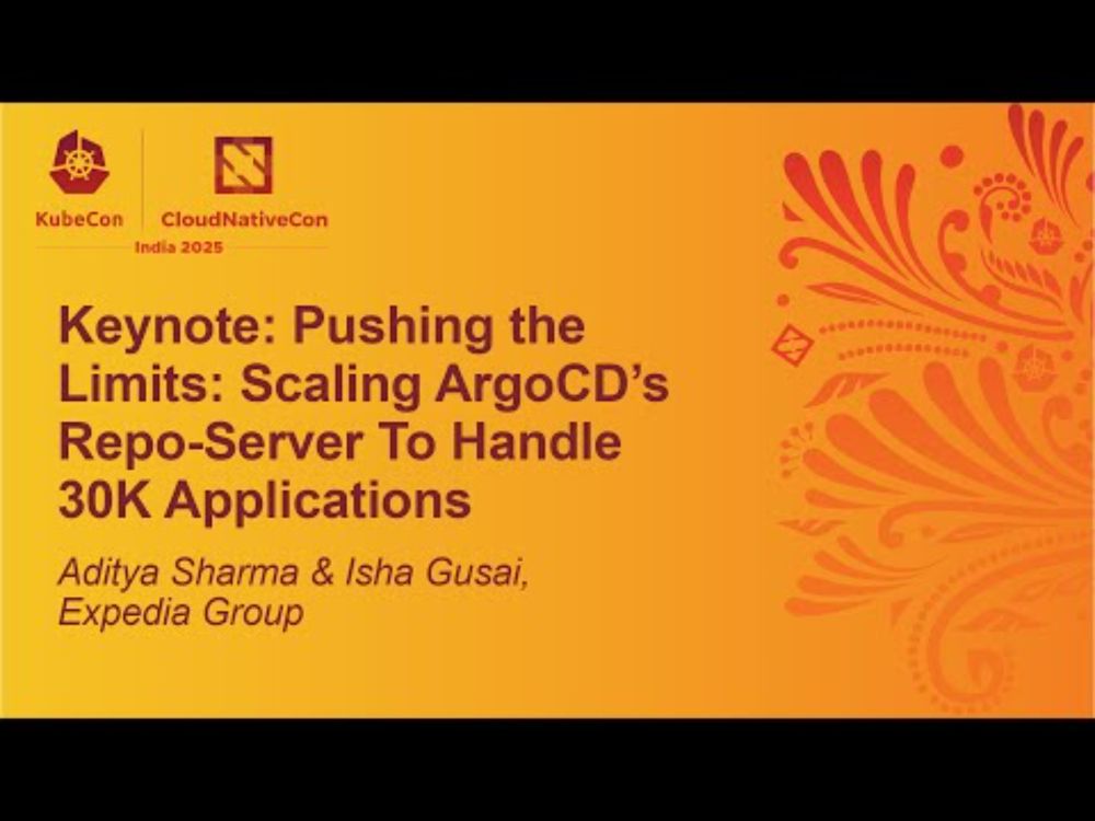 Keynote: Pushing the Limits: Scaling ArgoCD’s Repo-Server To Handle 30... Aditya Sharma & Isha Gusai