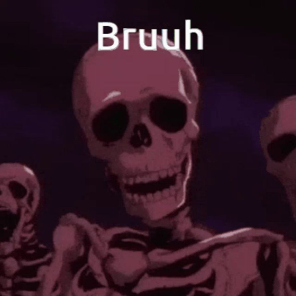 a group of skeletons standing next to each other with the word bruuh written above them