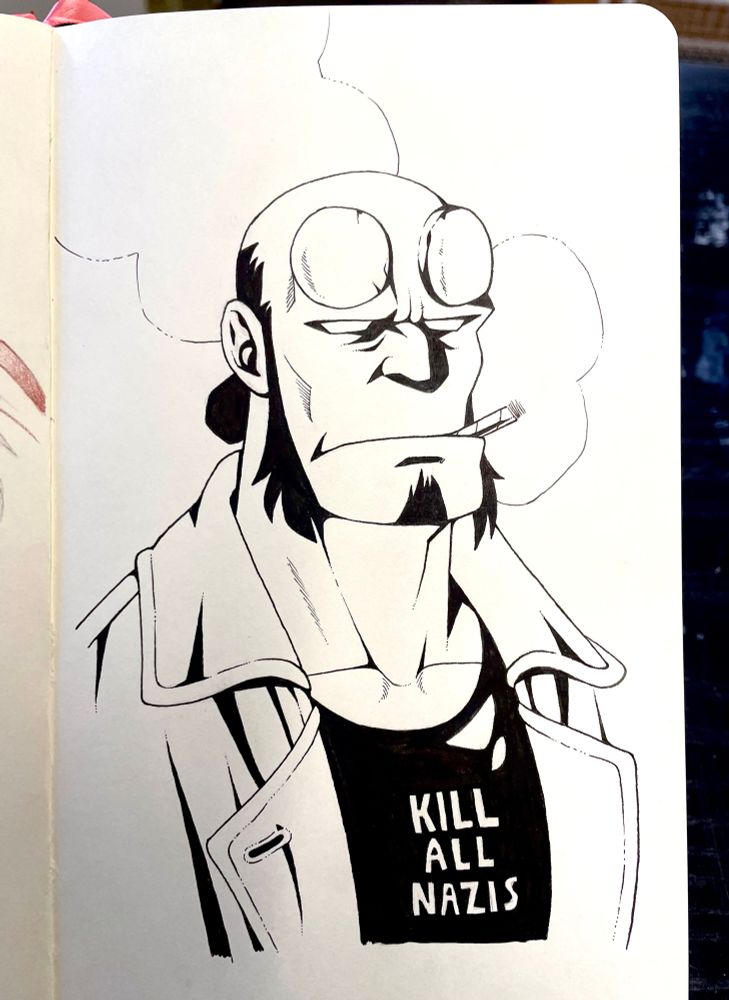 Ink drawing of an unimpressed Hellboy, smoking a cigar and wearing a shirt saying "Kill All Nazis" under his coat.