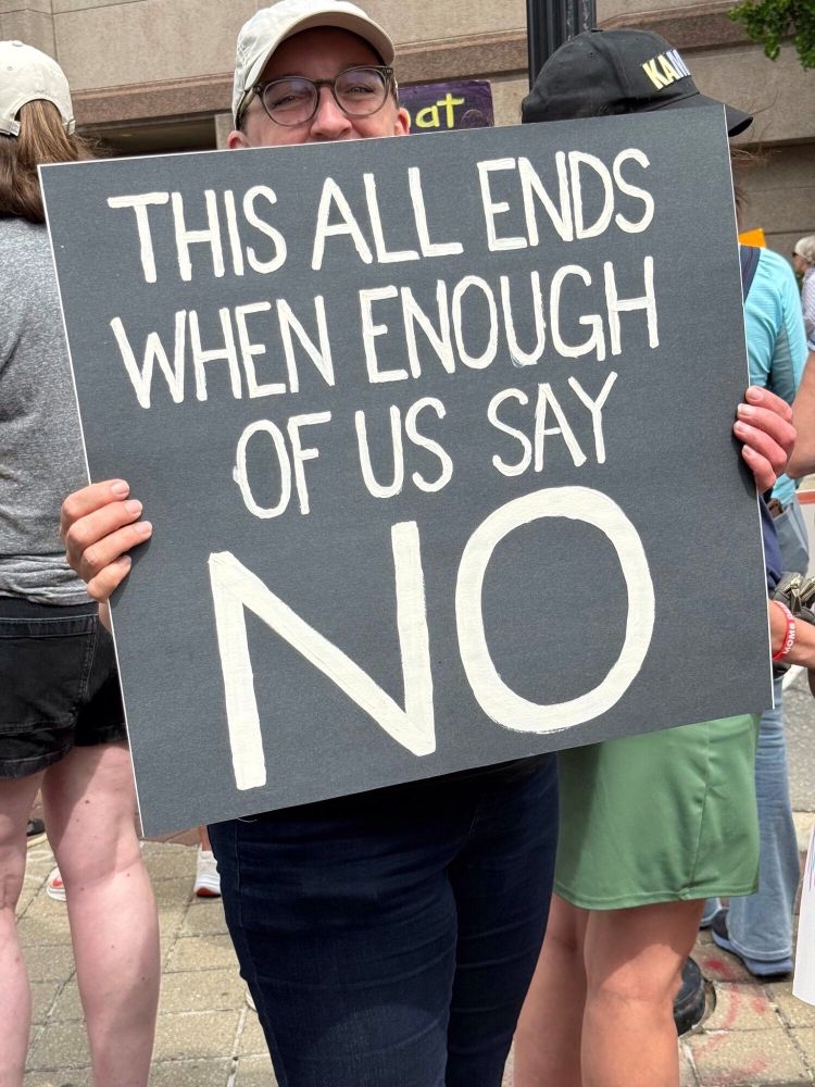 Protest Sign. This all ends when enough of us say NO