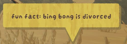Fun fact from the main menu of PEAK saying "fun fact: bing bong is divorced"