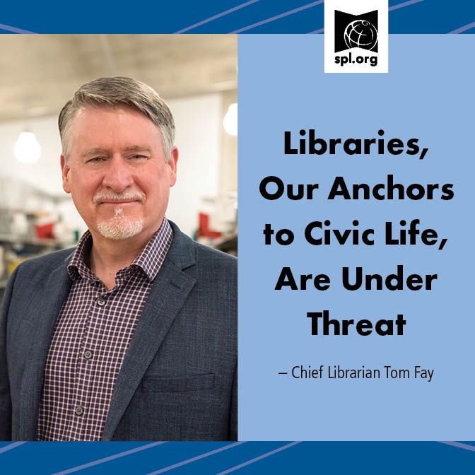 Chief Librarian Tom Fay standing in a library, with a logo for spl.org and text stating "Libraries, Our Anchors to Civic Life, Are Under Threat"