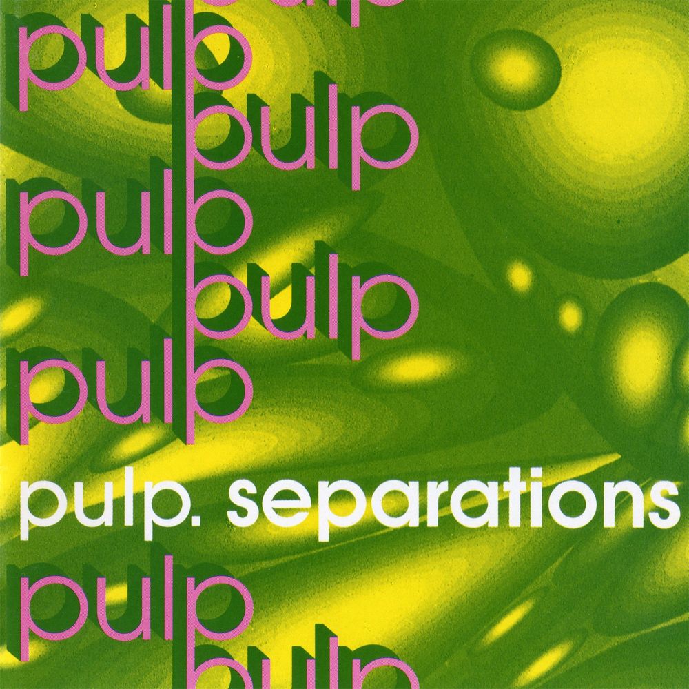 Pulp - Separations (1991)