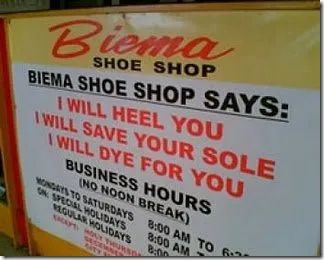 Biema shoe shop says: I will heel you, I will save your sole, I will dye for you