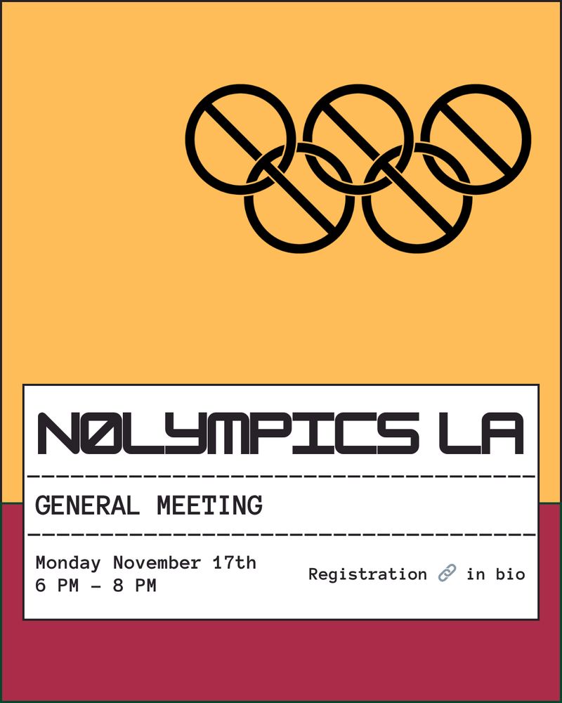 NOlympics LA general meeting 
Monday November 17th
6pm to 8pm on zoom
link in bio