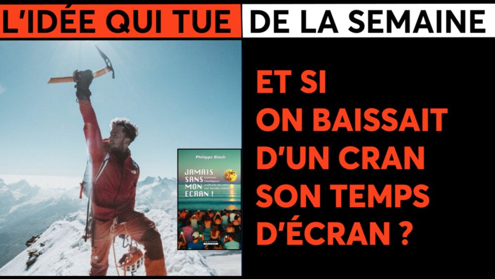 ET SI ON BAISSAIT D'UN CRAN SON TEMPS D'ÉCRAN ?