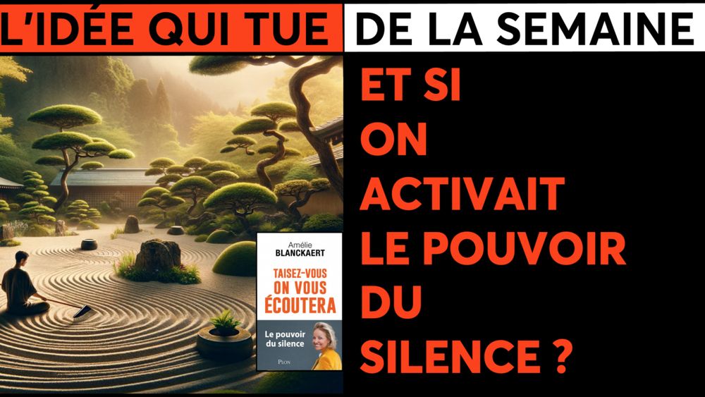 ET SI ON ACTIVAIT LE POUVOIR DU SILENCE ?